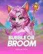 Bubble or Broom