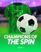 Champions of the Spin