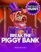 Break the Piggy Bank