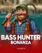 Bass Hunter Bonanza