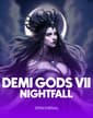 Demi Gods 7 - Nightfall