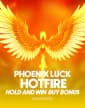 Phoenix Luck Hotfire Hold & Win Buy Bonus