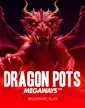 Dragon Pots Megaways