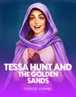 Tessa Hunt
and the Golden Sands